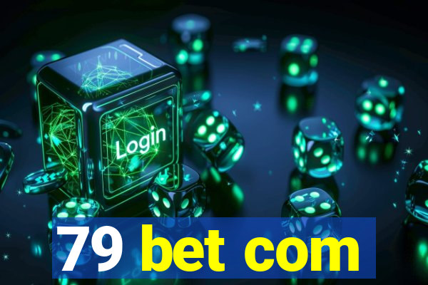 79 bet com